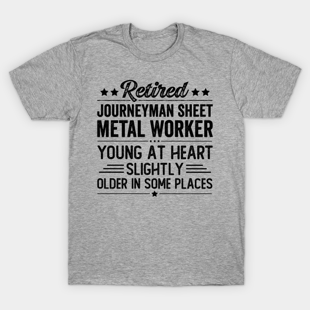 Retired Journeyman Sheet Metal Worker Retired Journeyman Sheet Metal